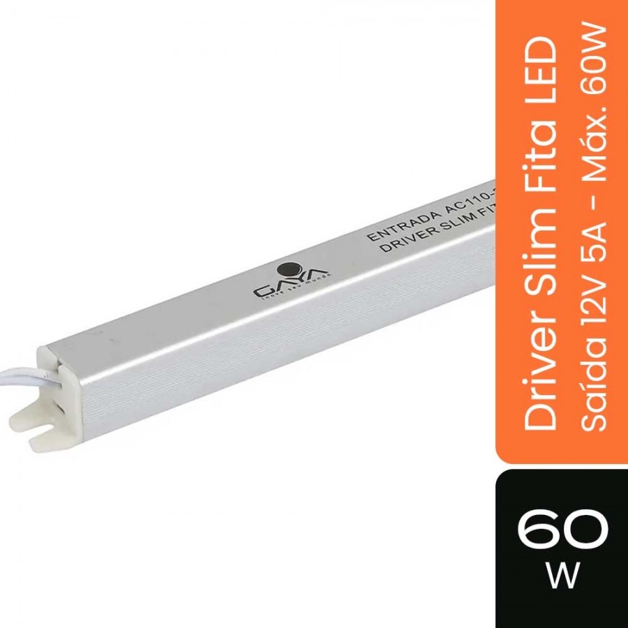 Driver Slim p/ Fita LED - Saída 12V 5A - Potência Máx. 60W - Bivolt - Gaya Ref 9366