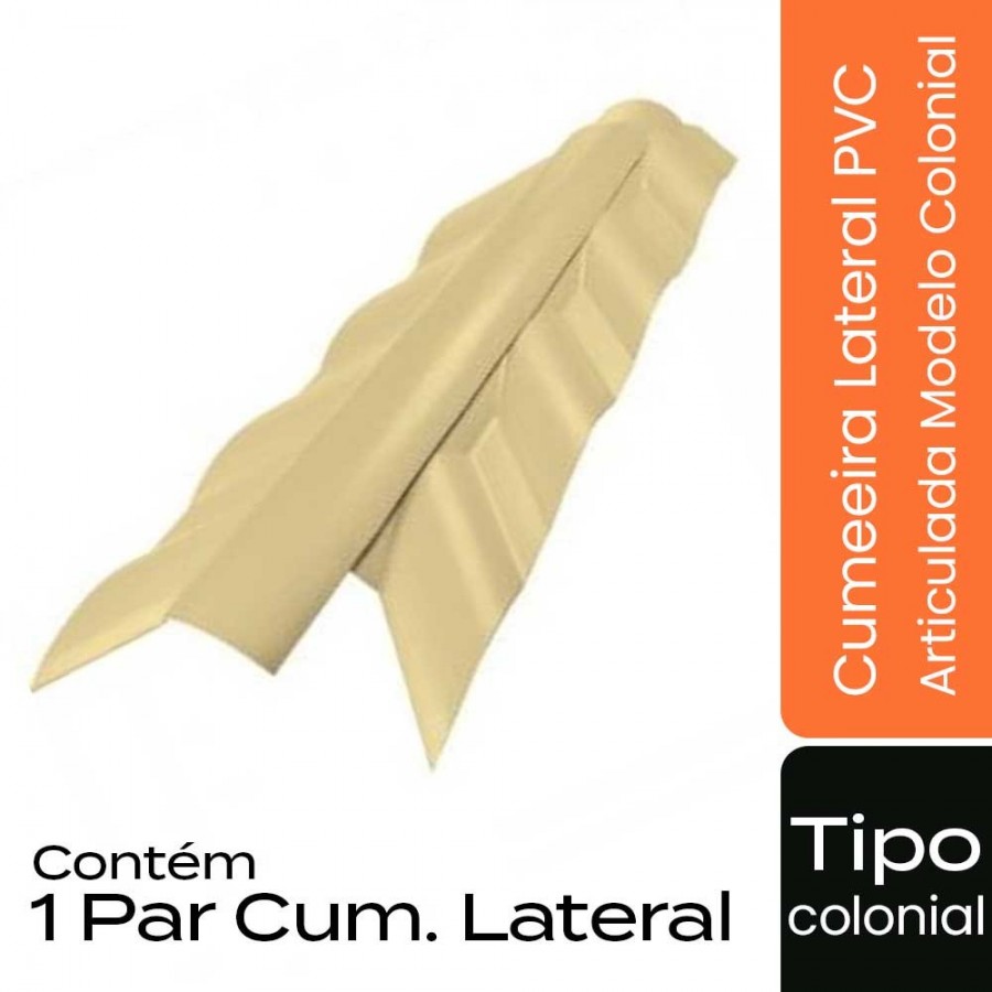 Cumeeira Lateral Articulada de PVC p/ Telha Tipo Colonial - 116x44cm - Marfim Permatti